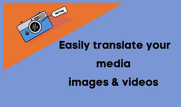 Media translation for images & videos with alt tags