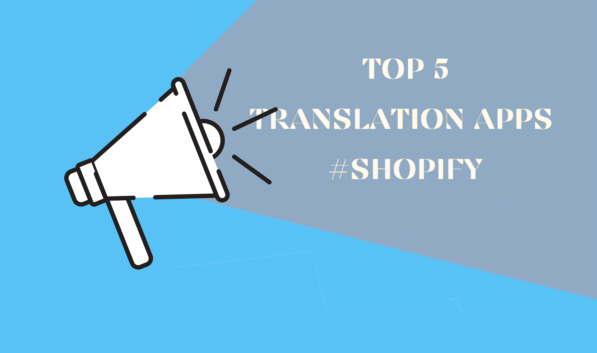 The 5 Best Translation Apps for Shopify